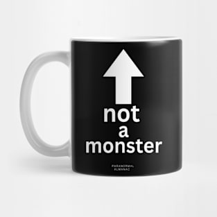 not a monster Mug